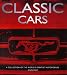 Book Classic Cars: A Collection of the World's Greatest Automobiles