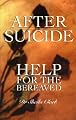 After Suicide: Help for the Bereaved