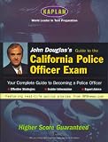 John Douglas s Guide to the California Police Officer Exam (Kaplan)