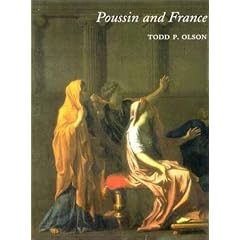 Poussin and France: Painting, Humanism and the Politics of Style