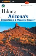 Hiking Arizona's Superstition and Mazatzal Country (Regional Hiking Series)