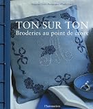 Ton sur ton : Broderies au point de croix