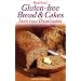Real Food: Gluten-free Bread and Cakes from Your Breadmaker (Real Food)