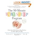 The 90-Minute Baby Sleep Program: Follow Your Child's Natural Sleep Rhythms for Better Nights and Naps