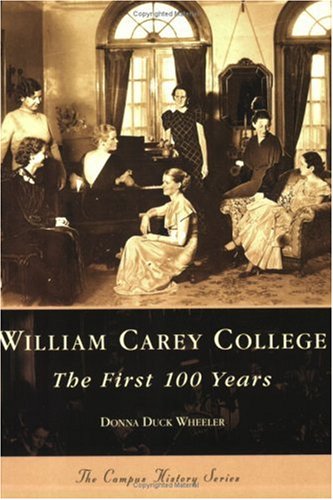 William Carey College: The First 100 Years (MS) (Campus History)