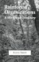 Rainforest Organizations: A Worldwide Directory of Private and Governmental Entities