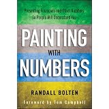 Painting with Numbers: Presenting Financials and Other Numbers So People Will Understand You