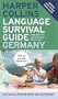 HarperCollins Language Survival Guide: Germany: The Visual Phrase Book and Dictionary (HarperCollins Language Survival Guides)