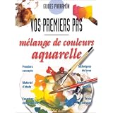 M�langes aquarelle. Vos premiers paspar Parramon