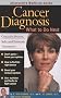 Cancer Diagnosis: What to Do Next