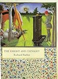 The Knight and Chivalry: Revised edition