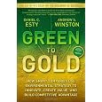 Green to Gold: How Smart Companies Use Environmental Strategy to Innovate, Create Value, and Build Competitive Advantage
