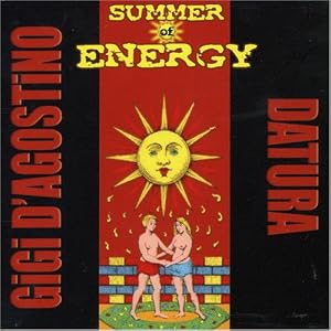 Summer of Energy by Gigi D'Agostino & Datura (Audio CD - 2005) - Import