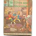 The Elves and the Shoemaker (A Rand McNally Tip-Top Elf Book)