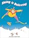 Skiing Is Believing