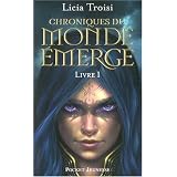 Chroniques du monde �merg�, Tome 1 : Nihal de la Terre du Ventpar Licia Troisi