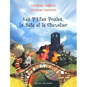 Les P'tites Poules : Les P'tites poules, la Bête et le Chevalier