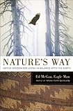 Nature's Way: Native Wisdom for Living in Balance with the Earth