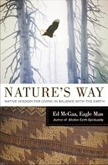 Nature's Way: Native Wisdom for Living in Balance with the Earth