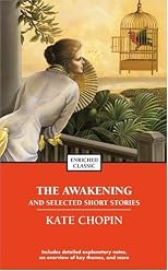 The Awakening and Selected Stories of Kate Chopin (Enriched Classics)