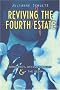 Reviving the Fourth Estate: Democracy, Accountability and the Media (Reshaping Australian Institutions) Reviving the Fourth Estate: Democracy, Accountability and the Media (Reshaping Australian Institutions)