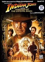 Indiana Jones and the Kingdom of the Crystal Skull Instrumental Solos for Strings: Violin, Book & CD (Pop Instrumental Solo Series) Indiana Jones and the Kingdom of the Crystal Skull Instrumental Solos for Strings: Violin, Book & CD (Pop Instrumental Solo Series)