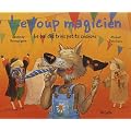 Le loup magicien : Le bal des trois petits cochons