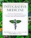 Integrative Medicine: The Patient's Essential Guide to Conventional and Complementary Treatments for More Than 300 Common Disorders