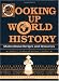 Cooking
Up
World
History:
Multicultural
Recipes
and
Resources