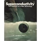 Superconductivity: The Threshold of a New Technology by Jonathan Mayo, Lisa A. Doyle, and Jaclyn Saunders