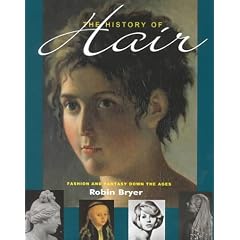 The History of Hair: Fashion and Fantasy Down the Ages