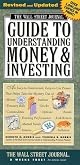 The Wall Street Journal Guide to Understanding Money & Investing