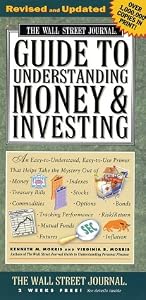 Wall Street Journal Guide to Understanding Money and Investing (Wall Street Journal Guide to Understanding Money & Investing)