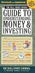 Wall Street Journal Guide to Understanding Money and Investing (Wall Street Journal Guide to Understanding Money & Investing)