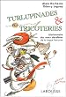 Turlupinades & tricoteries : Dictionnaire des mots obsol�tes de la langue fran�aise