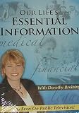 OUR LIFE'S ESSENTIAL INFORMATION (medical, financial, legal) with DOROTHY BREININGER Picture