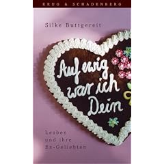 Auf ewig war ich Dein. Lesben und ihre Ex-Geliebten