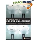 Click here to buy The Definitive Guide to Project Management: Every executives fast-track to delivering on time and on budget by Sebastian Nokes, Ian Major, Alan Greenwood, and Mark Goodman.