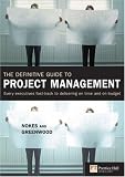 The Definitive Guide to Project Management: Every executives fast-track to delivering on time and on budget