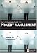 Definitive Guide to Project Management: Every Executive's Fast-Track to Delivering on Time and on Budget