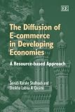 THE DIFFUSION OF E-COMMERCE IN DEVELOPING COUNTRIES
