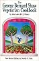 The Book Publishing Company Presents the George Bernard Shaw Vegetarian Cook Book Six Acts: Based on George Bernard Shaw's Favorite Recipes