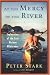 At the Mercy of the River: An Exploration of the Last African Wilderness by Peter Stark ISBN 0345441818
