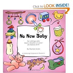 No New Baby: For Siblings Who Have a Brother or Sister Die Before Birth (NNC)