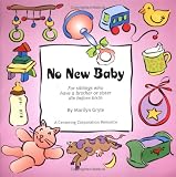 No New Baby
 for Siblings Who Have a Brother or Sister Die Before Birth (Nnc),
Marilyn Gryte
