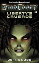 Liberty's Crusade (StarCraft, Book 1)
