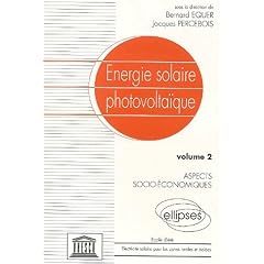Energie solaire photovolta�que [cours et conf�rences de l'] Ecole d'Et� Electricit� solaire pour les zones rurales et isol�es