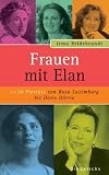 Frauen mit Elan. Sonderausgabe: 30 Porträts von Rosa Luxemburg bis Doris Dörrie