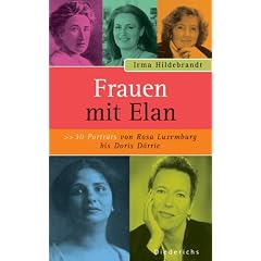 Frauen mit Elan. Sonderausgabe. 30 Portr�ts von Rosa Luxemburg bis Doris D�rrie