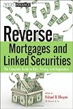 Reverse Mortgages and Linked Securities: The Complete Guide to Risk, Pricing, and Regulation (Wiley Finance)